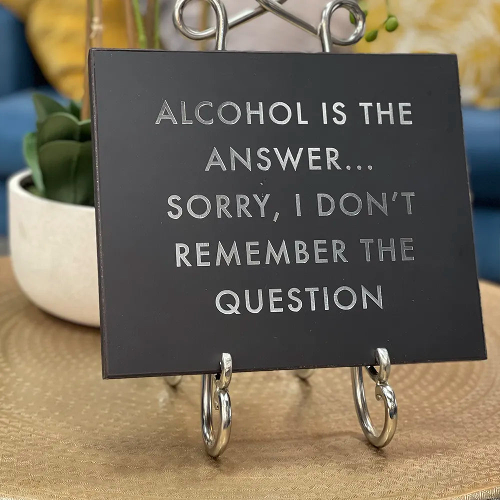 ‘Alcohol is the Answer’ Wall Plaque - GLAL UK