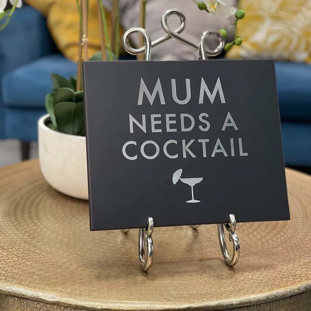 Mum Needs A Cocktail Wall plaque - GLAL UK